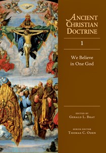 We Believe in One God, Edited by Gerald L. Bray