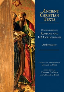 Commentaries on Romans and 1-2 Corinthians, By Ambrosiaster