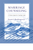 Marriage Counseling: A Christian Approach to Counseling Couples, By Everett L. Worthington Jr.