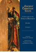Commentaries on the Twelve Prophets: Volume 1, By Jerome