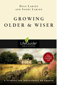 Growing Older &amp; Wiser, By Dale Larsen and Sandy Larsen