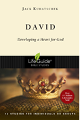 David: Developing a Heart for God, By Jack Kuhatschek