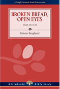 Broken Bread, Open Eyes (1 Reader): Luke 24:13-35, By Kristie Berglund