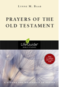 Prayers of the Old Testament, By Lynne M. Baab