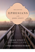 Reading Ephesians with John Stott: 11 Weeks for Individuals or Groups, By John Stott